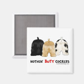 Nothin' Hintern Cockers Magnet (Vorderseite/Rückseite)