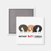 Nothin' Hintern Corgis Magnet (Vorderseite/Rückseite)