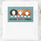 Nothin' Hintern Corgis Rechteckiger Aufkleber (Tasche)