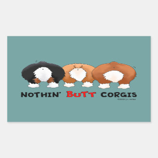Nothin' Hintern Corgis Rechteckiger Aufkleber