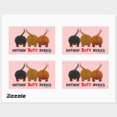 Nothin' Hintern-Dackeln Rechteckiger Aufkleber (Blatt)