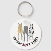 Nothin' Hintern Danes Schlüsselanhänger (Vorderseite)