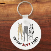 Nothin' Hintern Danes Schlüsselanhänger (Vorderseite)