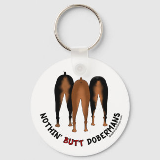 Nothin' Hintern Dobermans Schlüsselanhänger