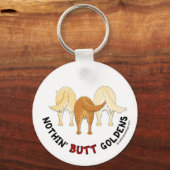 Nothin' Hintern Goldens Schlüsselanhänger (Vorderseite)