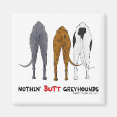 Nothin' Hintern Greyhounds Magnet (Vorne)