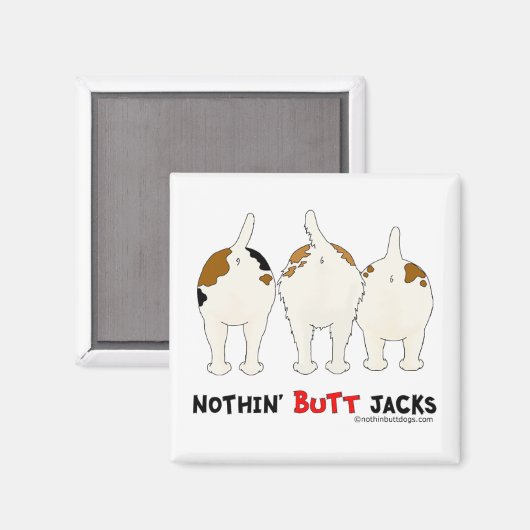 Nothin' Hintern Jacks Magnet (Vorderseite/Rückseite)