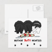 Nothin' Hintern Newfy Postkarte (Vorne/Hinten)