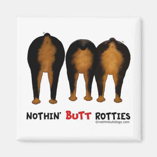 Nothin' Hintern Rotties Magnet (Vorne)