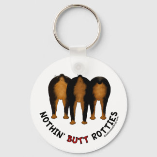 Nothin' Hintern Rotties Schlüsselanhänger