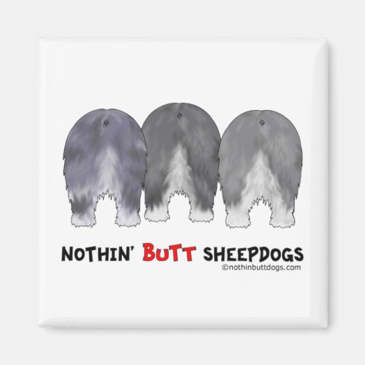 Nothin' Hintern Sheepdogs Magnet (Vorne)