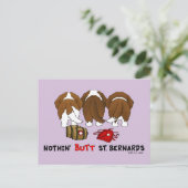 Nothin' Hintern St. Bernards Postkarte (Stehend Vorderseite)
