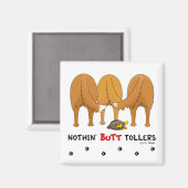 Nothin' Hintern Tollers Magnet (Vorderseite/Rückseite)