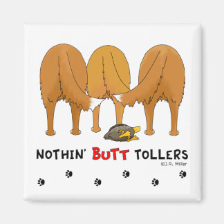 Nothin' Hintern Tollers Magnet