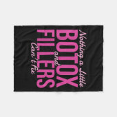 Nothing A Little Botox And Fillers Can't Fix Fleecedecke (Vorderseite (Horizontal))