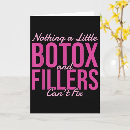 Nothing A Little Botox And Fillers Can't Fix  Karte (Gelbe Blume)