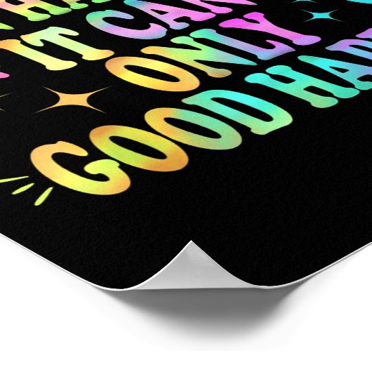 Nothing Bad Can Happen It Can Only Good Happen Hop Poster (Ecke)