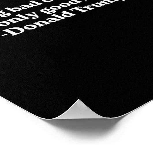 Nothing Bad Can Happen, It Can Only Good Happen Qu Poster (Ecke)