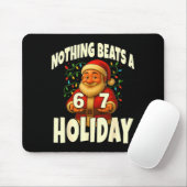 Nothing Beats A 6 7 Holiday 67 Ugly Christmas Funn Mousepad (Mit Mouse)