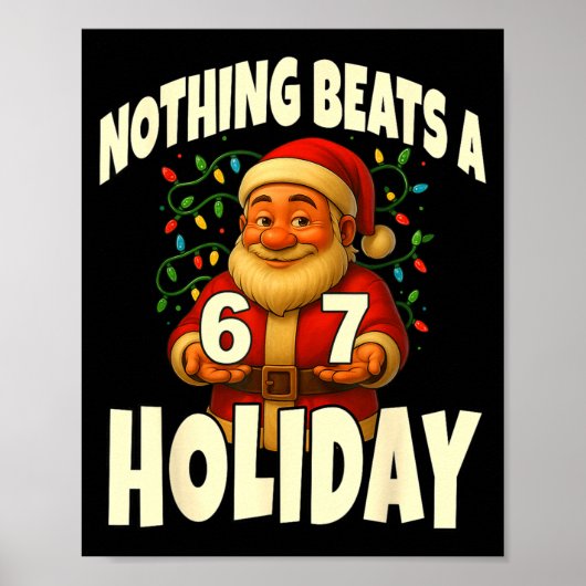 Nothing Beats A 6 7 Holiday 67 Ugly Christmas Funn Poster (Vorne)