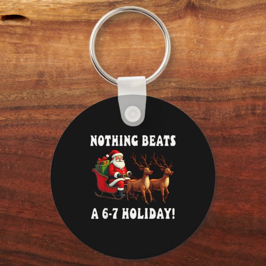 Nothing Beats A 6-7 Holiday Christmas Brain Rot Gr Schlüsselanhänger (Vorderseite)