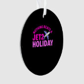 Nothing Beats A Jet2 Holiday Meme Sloth Ornament (Vorderseite)