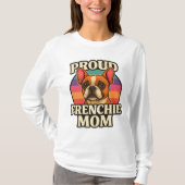 Nothing Beats Being a Proud Frenchie Mom T-Shirt (Vorderseite)