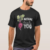 Nothing Beets You Funny Beetroot Pun Vegetable T-Shirt (Vorderseite)
