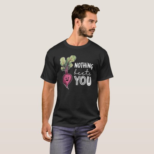 Nothing Beets You Funny Beetroot Pun Vegetable T-Shirt (Vorne ganz)