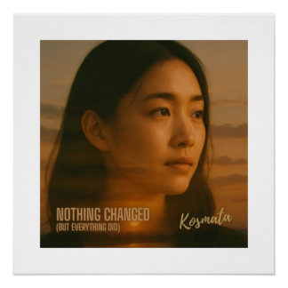Nothing Changed - Poster