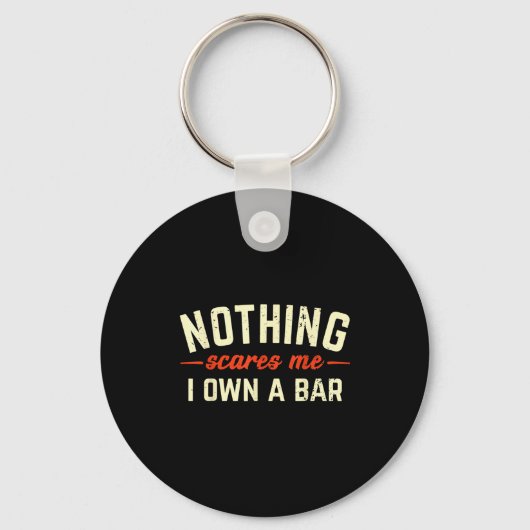 Nothing Es Me I Own A Bar Funny Bar Owner Gift  Schlüsselanhänger (Vorderseite)