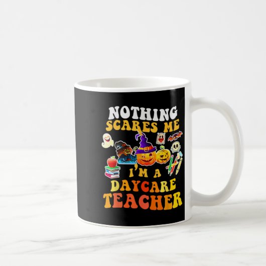 Nothing Es Me I'm A Daycare Teacher You Can't Hall Kaffeetasse (Rechts)