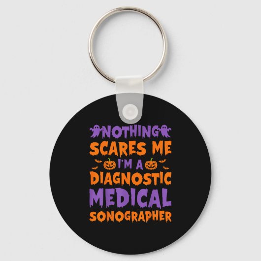Nothing Es Me I'm A Diagnostic Medical Sonographer Schlüsselanhänger (Vorderseite)