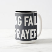 Nothing Fails Like Prayer Coffee Mug Zweifarbige Tasse (VorderseiteRechts)