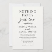Nothing Fancy Just Love Minimalist Simple Wedding Einladung (Vorderseite)