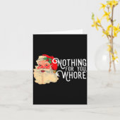 Nothing For You Whorre Funny Santa Claus Christmas Karte (Gelbe Blume)