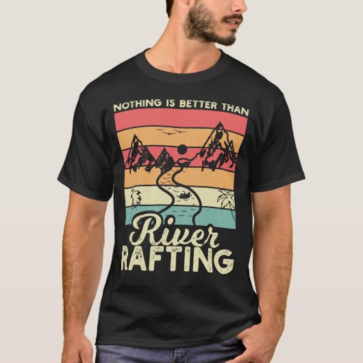 Nothing is Better than river Rafting T-Shirt (Vorderseite)