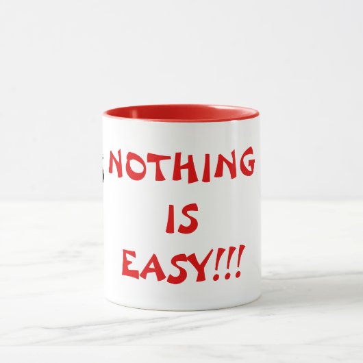 NOTHING IS EASY SCREAMING COFFEE MUG FOR OFFICE TASSE (Zentrum)