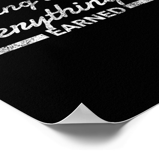 Nothing Is Given Everything Is Earned Motivational Poster (Ecke)