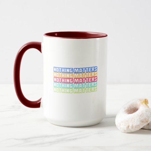 Nothing matters tasse (Mit Donut)