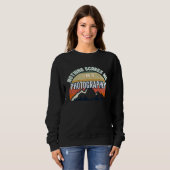 Nothing Scares Me I m A Photographer Sweatshirt (Vorne ganz)