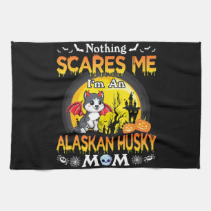 Nothing Scares Me In A Alaskan Husky Hund Mama Ges Geschirrtuch