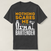 Nothing Scares Me Ix27m A Barkeeper Funny Bartendi T-Shirt (Design vorne)