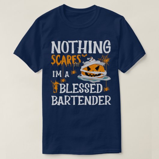Nothing Scares Me Ix27m ein gesegneter Barkeeper l T-Shirt (Design vorne)