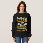 Nothing Scares Me My Grandmamma Is Costa Rican Sweatshirt (Vorne ganz)