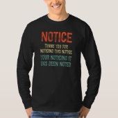 Notice Thank you for noticing this notice T-Shirt (Vorderseite)