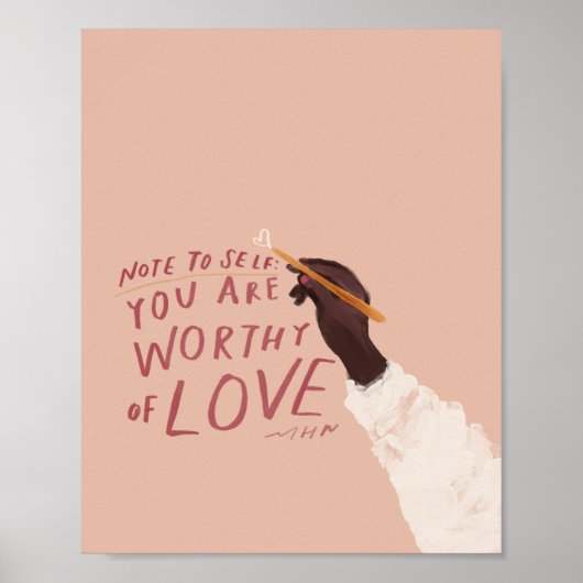 "Notiz an sich: Du bist der Liebe würdig." Poster (Vorne)