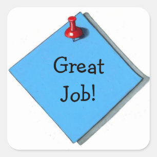 Notiz-Aufkleber: Realismus-Kunst: Großer Job! Quadratischer Aufkleber