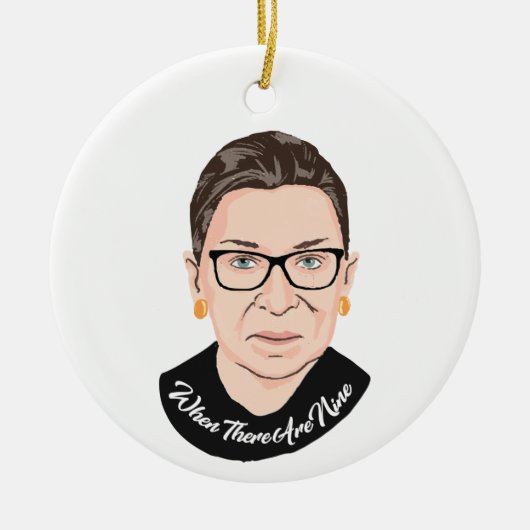 Notorious RBG - Wenn es neun gibt Keramik Ornament (Vorne)