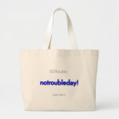 notroubleday! large tote bag jumbo stoffbeutel (Vorne)